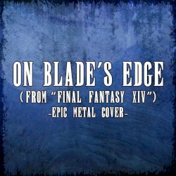 On Blade's Edge (From "Final Fantasy XIV")
