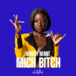 Nobody nennt mich Bitch