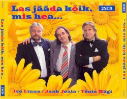 Las Jääda Kõik Mis Hea...