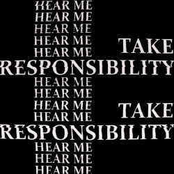 Take Responsibility (Hear Me)