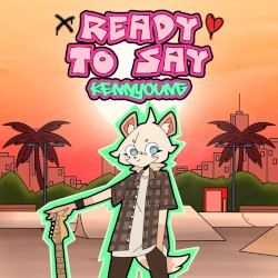 Ready to Say