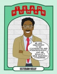 2016-08-30: Team Human #3, "Esteban Kelly - Solidarity"