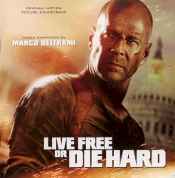 Live Free or Die Hard: Original Motion Picture Soundtrack
