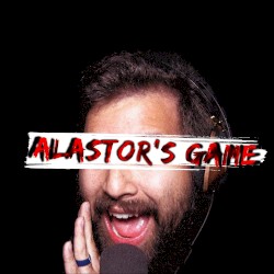 Alastor’s Game