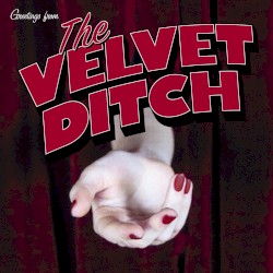 The Velvet Ditch