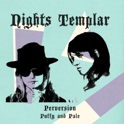 Perversion/Puffy and Pale