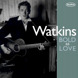 Watkins Bold as Love