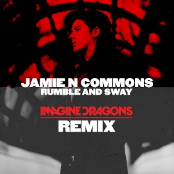 Rumble and Sway (Imagine Dragons remix)