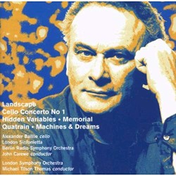 Landscape / Cello Concerto no. 1 / Hidden Variables / Memorial / Quatrain / Machines & Dreams