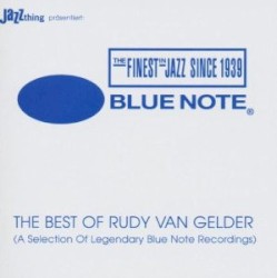 The Best of Rudy van Gelder: A Selection of Legendary Blue Note Recordings