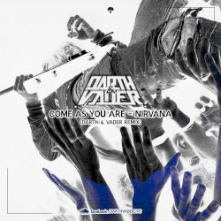 Come as You Are (Darth & Vader remix)