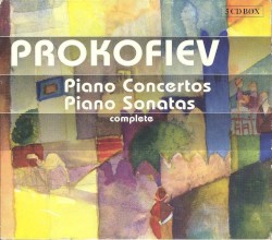 Piano Concertos / Piano Sonatas (complete)