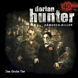Dorian Hunter 40: Das Große Tier