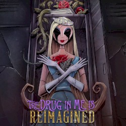 The Drug in Me Is Reimagined