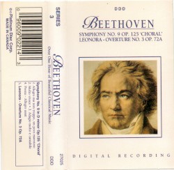 Symphony no. 9, op. 125 “Choral” / Leonora - Overture no. 3, op. 72A
