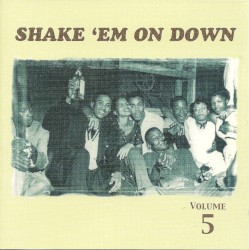Shake 'Em on Down, Vol. 5