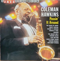 A Jazz Hour With: Coleman Hawkins - Passin' it Around