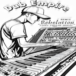 Rebelution - Roots Reggae Music (DUB EMPIRE REMIX)
