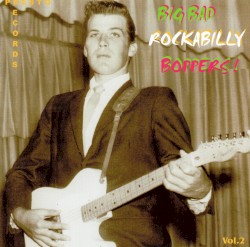 Big Bad Rockabilly Boppers! Vol.2