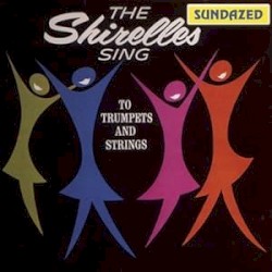 The Shirelles Sing to Trumpets and Strings