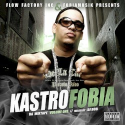 Kastrofobia da Mixtape, Volume One