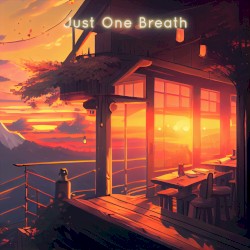 Just One Breath