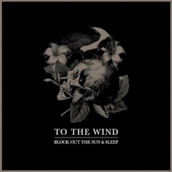 Block Out the Sun & Sleep