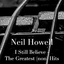 I Still Believe - The Greatest (Non) Hits