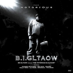 THE NOTORIOUS B.I.GLTAOW