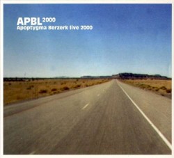 APBL 2000: Apoptygma Berzerk Live 2000