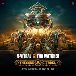 The Core Citadel (Dominator 2024 Anthem)