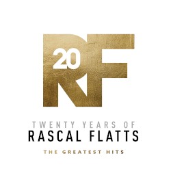 Twenty Years of Rascal Flatts: The Greatest Hits
