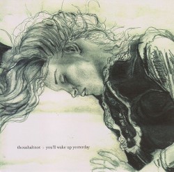 You'll Wake Up Yesterday