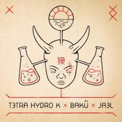 TETRA HYDRO K x BAKÛ x JAEL