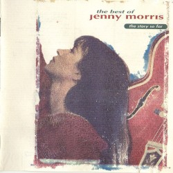 The Best of Jenny Morris: The Story So Far