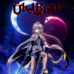 TVアニメ『Übel Blatt～ユーベルブラット～』ORIGINAL SOUNDTRACK