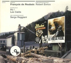 Les Grandes Gueules / Ho ! / Les Caïds / Le Vieux Fusil