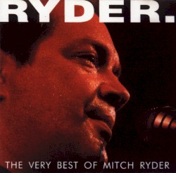 The Very Best of Mitch Ryder
