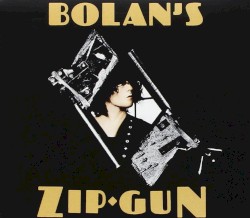 Bolan’s Zip Gun