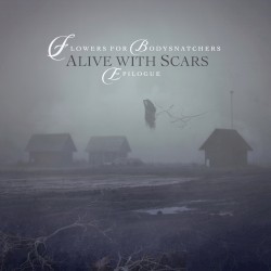 Alive With Scars - Epilogue