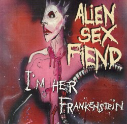 I'm Her Frankenstein: The Collection, Part Two