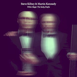 White Magic: The Early Drafts