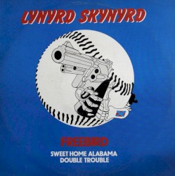 Freebird / Sweet Home Alabama / Double Trouble