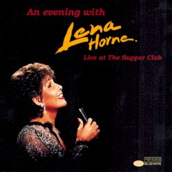 An Evening With Lena Horne Live at the Supper Club