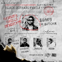 Benny the Butcher & DJ Drama Presents Black Soprano Family