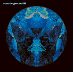cosmic ground III