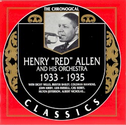 The Chronological Classics: Henry "Red" Allen and His Orchestra 1933-1935