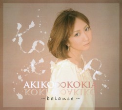 AKIKO∞KOKIA〜balance〜