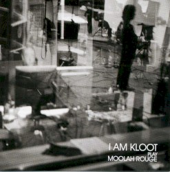 I Am Kloot Play Moolah Rouge