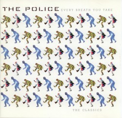 Every Breath You Take: The Classics